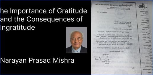 he Importance of Gratitude and the Consequences of Ingratitude

Narayan Prasad Mishra