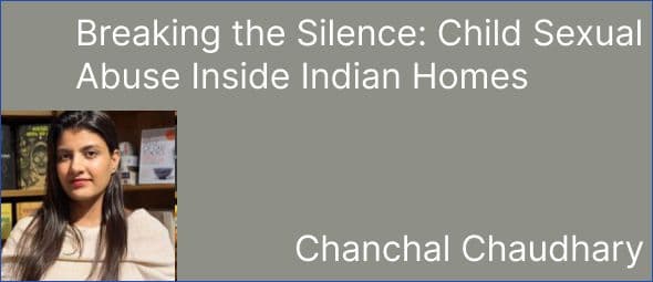 Breaking the Silence: Child Sexual Abuse Inside Indian Homes 