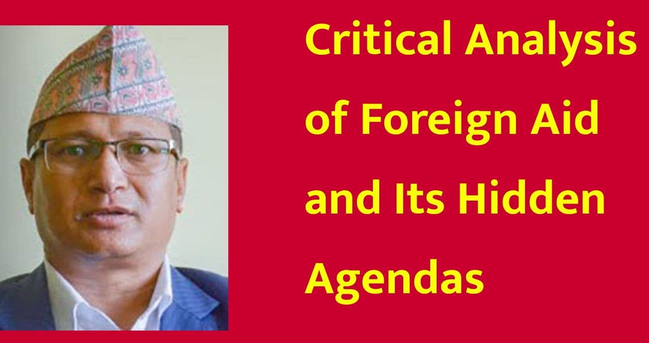 Critical Analysis of Foreign Aid 
and Its Hidden Agendas