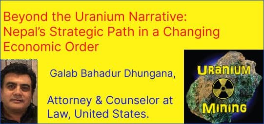 Beyond the Uranium Narrative: 
Nepal’s Strategic Path in a Changing Economic Order