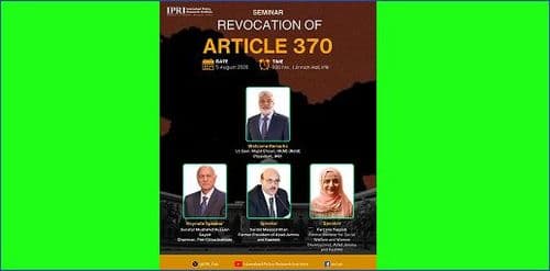On August 5, IPRI is organizing an important discussion- Revocation of Article 370 