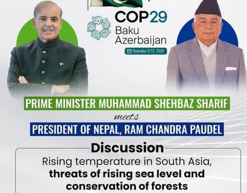 President of Nepal and 
PM of Pak met on COP 29