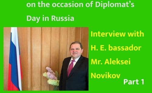 Interview with H. E. Ambassador of Russia to Nepal Mr. Aleksei Novikov
(Part 1)