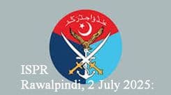 ISPR
Rawalpindi, 2 July 2025: