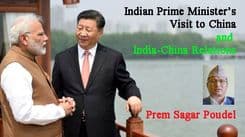 Nepali Perspective on the Indian Prime Minister’s Visit to China and India-China Relations