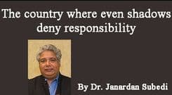 The country where even shadows deny responsibility