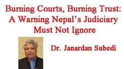 Burning Courts, Burning Trust: A Warning Nepal’s Judiciary Must Not Ignore
