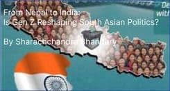 From Nepal to India: 
Is Gen Z Reshaping South Asian Politics?