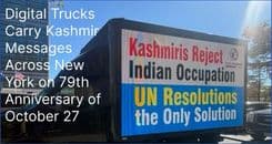 Digital Trucks Carry Kashmir Messages Across New York on 79th Anniversary of October 27
----Dr. Ghulam Nabi Fai---
