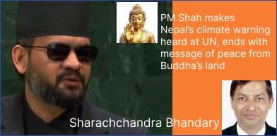 PM Shah makes Nepal’s climate warning heard at UN, ends with message of peace from Buddha’s land