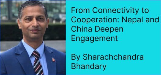 From Connectivity to Cooperation: Nepal and China Deepen Engagement