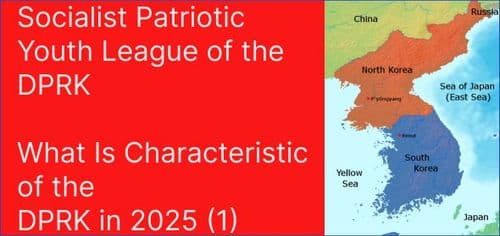 Socialist Patriotic Youth League of the DPRK and What Is Characteristic of the DPRK in 2025 ?