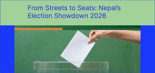 From Streets to Seats: Nepal’s Election Showdown 2026